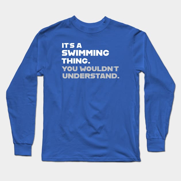 FUNNY SWIMMING Long Sleeve T-Shirt by DB Teez and More